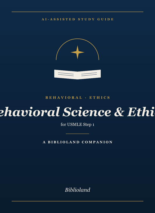 Behavioral Science & Ethics — Biblioland AI Study Guide