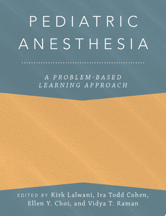 Pediatric Anesthesia: A Problem-Based Learning Approach