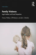 Family Violence : Legal, Medical, and Social Perspectives 9th Edition