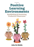 Positive Learning Environments: Establishing and Sustaining Productive Classrooms